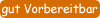 Gut Vorzubereiten